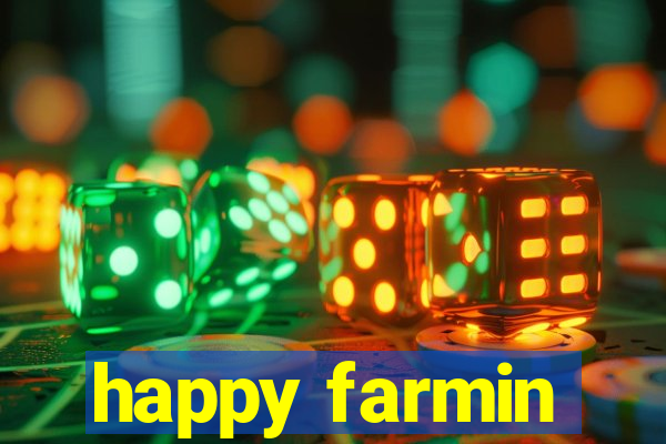 happy farmin